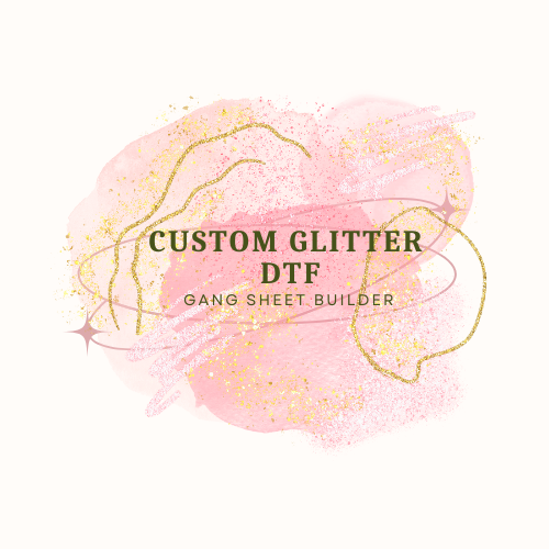 Gang Sheet Builder GLITTER